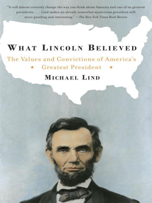 Title details for What Lincoln Believed by Michael Lind - Available